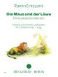 Entezami Maus und der Lowe 2 Violinen (Fassung zum Erzählen und Spielen für 2 Violinen in der 1. Lage) (ein musikalisches Märchen)