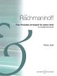 Rachmaninoff 5 Preludes Op.3 No.2 -Op.23 No.3 - 5 - 6 -Op.32 No.3 for Piano 4 Hands (By Russell Denwood)