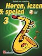 Horen, Lezen & Spelen Vol.3 Methode Altsax (Book with Audio online)