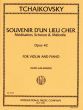 Tchaikovsky 3 Pieces Op.42 for Violin and Piano (Edited by Ivan Galamian) (Souvenir d'un lieu cher, Meditation and Scherzo & Melody)