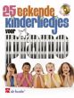 25 Bekende Kinderliedjes Piano solo (met teksten) (Bk-Cd)