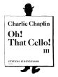 Chaplin Oh! That Cello! Vol.3 Violoncello-Klavier (Thomas Beckmann)