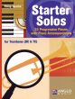 Starter Solos (20 Progressive Pieces) (Trombone with Piano Accomp.) (TC/BC)