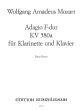 Mozart Adagio F-Dur KV 580A for Clarinet or Flute, Oboe or Violin and Piano (Franz Beyer)