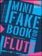 Mini Fake Book (101 Favourite Songs and Melodies)