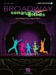 Broadway Songs for Kids Piano-Vocal-Guitar (Book with Audio online)