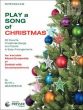 Play a Song of Christmas (35 Favorite Songs for Variable Mixed Ensemble or Soloist with Accomp.