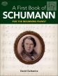 First Book of Schumannn for the Beginning Pianist