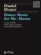 Dance Music for Mr. Mouse (A Cartoon Ballet)