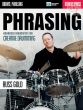 Phrasing. Advanced Rudiments for Creative Drumming