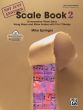 Not Just Another Scale Book 2