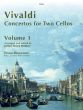 Vivaldi Concertos for 2 Violoncellos and Orchestra Vol.1 RV 409, RV 531 and RV 532 Edition for 2 Violoncellos and Piano (edited by Julian Lloyd-Webber) Nabestellen