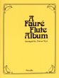 Faure Flute Album for Flute and 2 Flutes and Piano (edited by Trevor Wye)