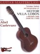 Carlevaro Masterclass Vol.2 Villa Lobos 5 Preludes and Choros No.1 Guitar