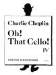 Chaplin Oh! That Cello! Vol.4 Violoncello-Klavier (arr. Thomas Beckmann)