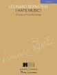 Bernstein I Hate Music (A Cycle of 5 Kid Songs) for High Voice and Piano (edited by Richard Walters)