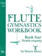 Hunt Flute Gymnastics Workbook Vol. 4