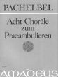 Pachelbel 8 Choräle zum Praeambulieren Orgel (Zehnder)