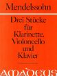 Mendelssohn 3 Stücke Klarinette [Bb]-Violoncello und Klavier (Part./Stimmen) (Naumann-Pauler)