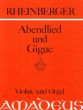 Rheinberger Abendlied & Gigue Op.150 No. 2 - 3 Violine und Orgel (Bernhard Pauler)