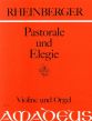 Rheinberger Pastorale & Elegie Op.150 No. 4 - 5 Violine und Orgel (Bernhard Pauler)