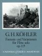 Kohler Fantasie und Variationen Op. 115 Flöte solo (Wolfgang Riedel)