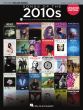 Songs of the 2010s Piano-Vocal-Guitar (The New Decade Series Book with Online Play-Along Backing Tracks)