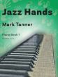 Tanner Jazz Hands for Piano Vol.1 (Grades 1 - 3)