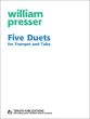 Presser Five Duets for Trumpet and Tuba (2 performance scores)