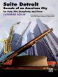 Rollin Suite Detroit: Sounds of an American City for Flute-Alto Saxophone and Piano