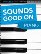 Sounds Good On Piano - 50 Songs Created For The Piano