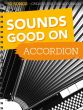 Sounds Good On Accordion - 50 Songs Created For The Accordion