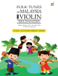 Musaeva Folk Tunes of Malaysia for Violin Piano Accompaniment