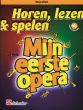 Schenk Horen, lezen & spelen - Mijn eerste opera Fluit-Piano (Boek met Audio online)