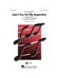 Lloyd Webber-Rice Don't Cry for Me Argentina SSA (from Evita) (arr. Alan Billingsley)