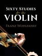 Wohlfahrt Sixty Studies for the Violin Op.60
