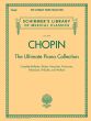 Chopin The Ultimate Piano Collection