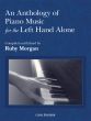 Album An Anthology of Piano Music for the Left Hand Alone (Compiled and Edited by Ruby Morgan)