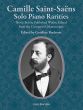 Camille Saint-Saëns Solo Piano Rarities (edited by Geoffrey Burleson)
