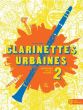 Veret Clarinettes Urbaines Vol. 2 (Repertoire Cycle 1 Vol. 2) (Livre avec Audio online)