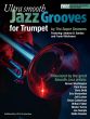 Ultra Smooth Jazz Grooves for Trumpet Book/mp3 files