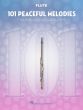 101 Peaceful Melodies for Flute