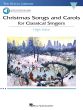 Christmas Songs and Carols for Classical Singers High Voice and Piano (Book with Audio online)