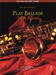 Play Ballads with a Band for Tenor Saxophone (Bk-Cd) (Brian Ogilvie)
