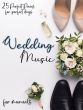 Wedding Music for Manuals (25 perfect Pieces)