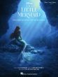 The Little Mermaid Piano-Vocal-Guitar (Music from the 2023 Motion Picture Soundtrack)