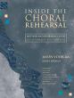Inside the Choral Rehearsal (Method and Rehearsal Guide for Lux Aurumque (Eric Whitacre)