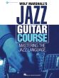 Wolf Marshall's Jazz Guitar Course (Mastering the Jazz Language) (Book with Audio online)