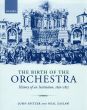 Spitzer Zaslaw Birth of the Orchestra (Paperback) (History of an Institution 1650 - 1815)