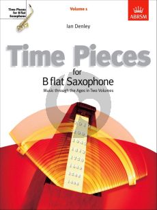 Time Pieces Vol. 1 Soprano or Tenor Saxophone and Piano (arr. Ian Denley)